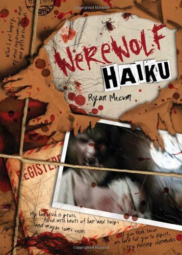 Ryan Mecum/Werewolf Haiku